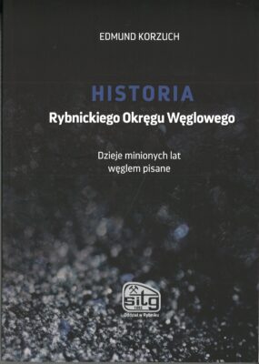 Historia Rybnickiego Okręgu Węglowego