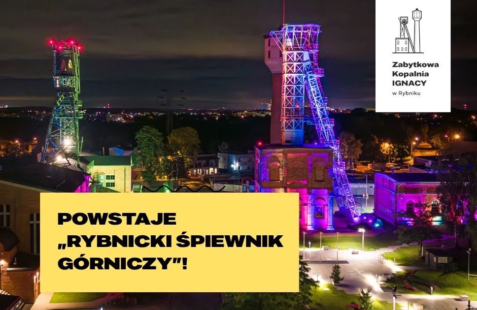 Rybnicki Śpiewnik Górniczy powstanie w tym roku